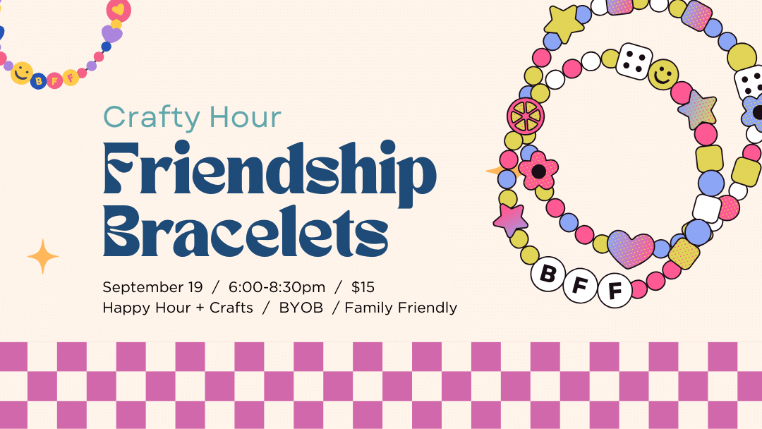 Crafty Hour - Friendship Bracelets