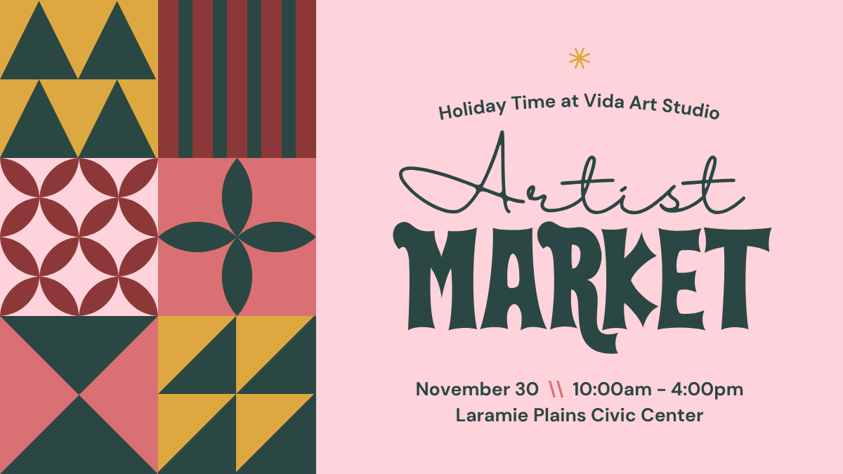 Vida Art Studio at the Artists Sunday Artist Market on November 30, 10:00am to 4:00pm at the Laramie Plains Civic Center